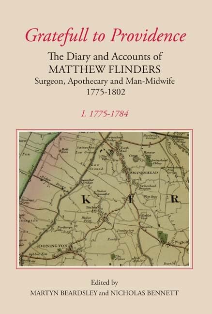 `Gratefull to Providence': The Diary and Accounts of Matthew Flinders, Surgeon, Apothecary and Man-Midwife, 1775-1802 Medicine
