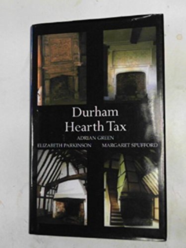 County Durham Hearth Tax Assessment Lady Day 1666 (Hearth Tax Series, Volume IV) Books