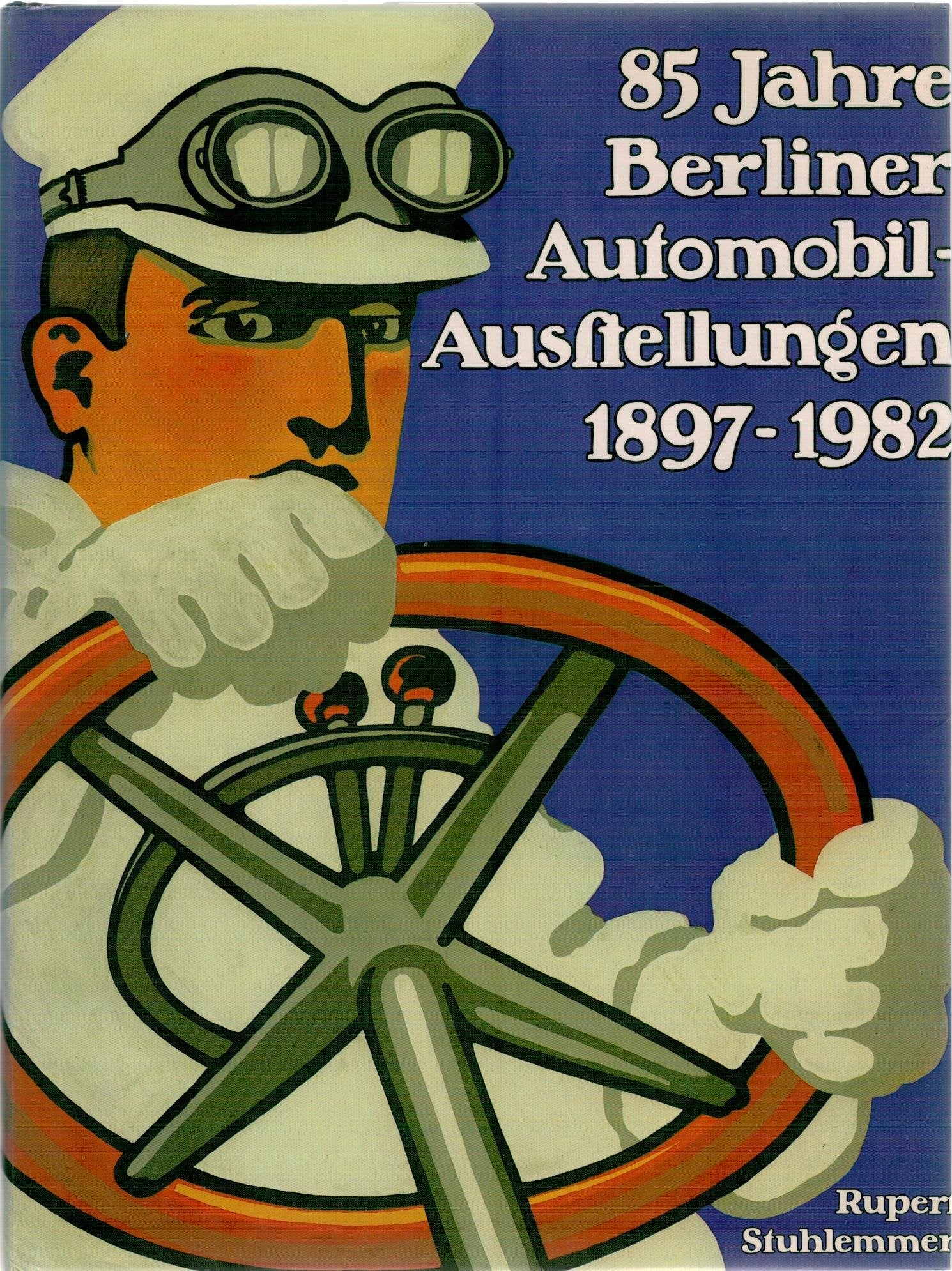 85 Jahre Berliner Automobil: Ausstellungen, 1897-1982 Books