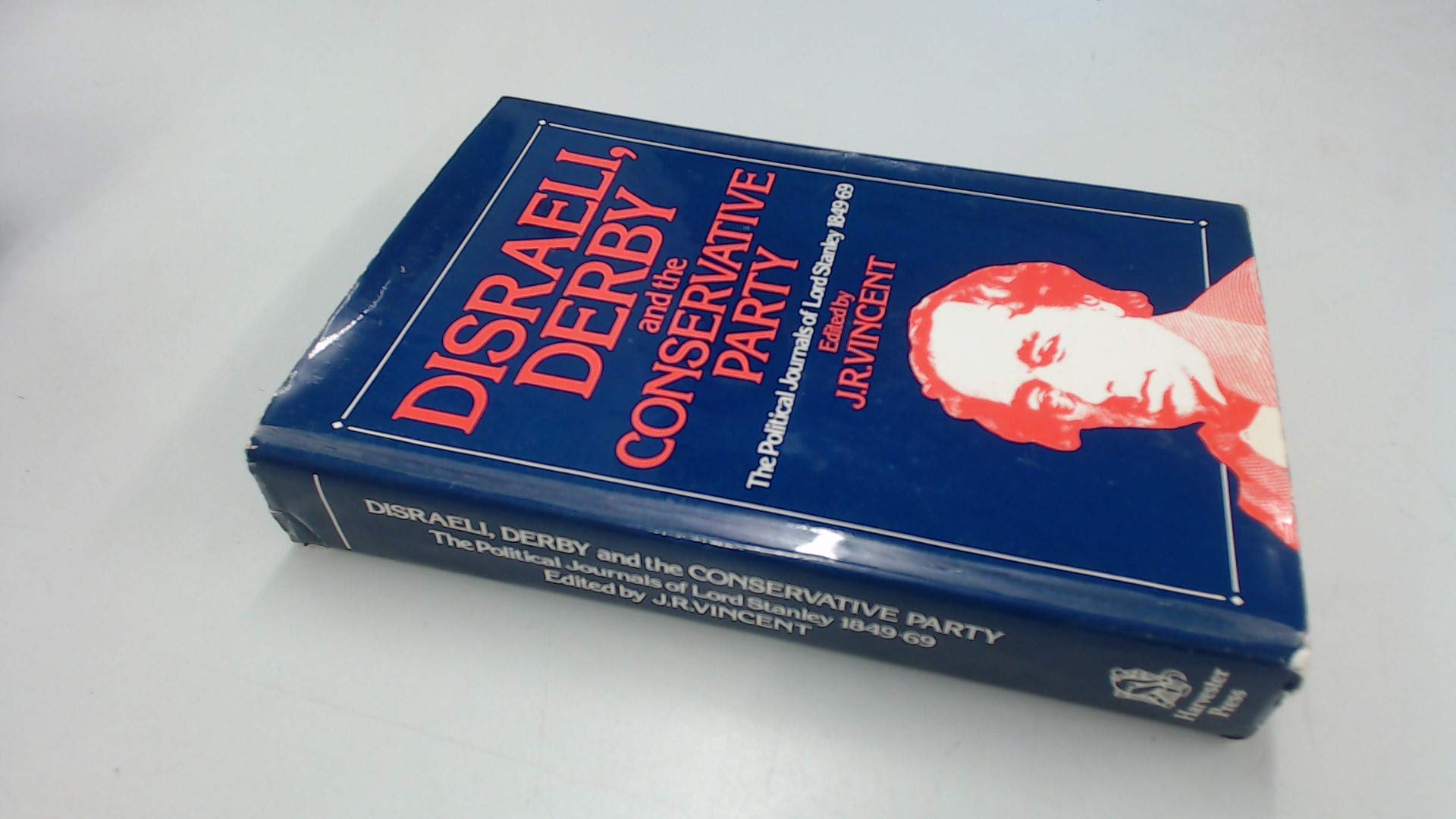 Disraeli, Derby and the Conservative Party: The Political Journals of Lord Stanley, 1849-69 Memories
