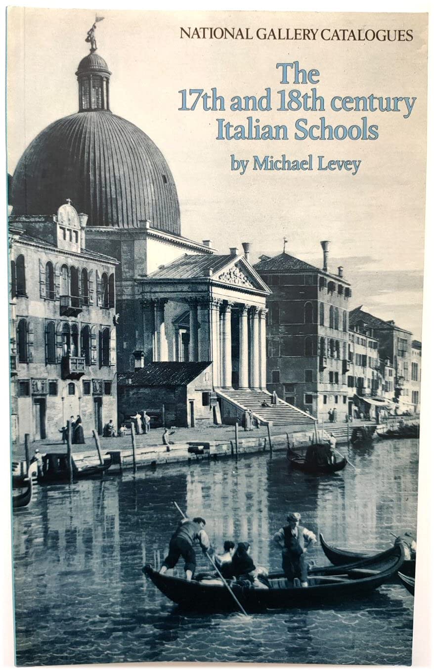 The Seventeeth & Eighteenth Century Italian Schools (National Gallery catalogues) book