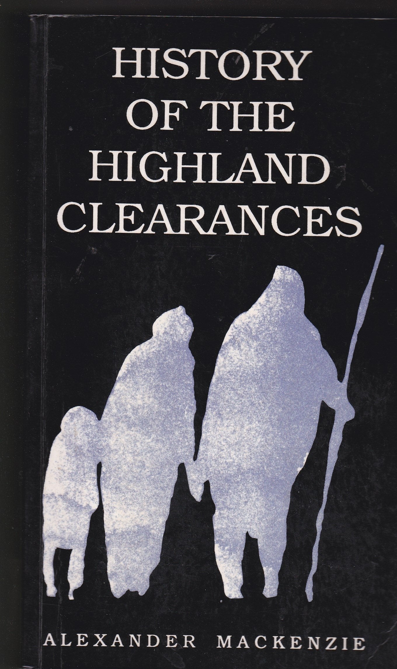 The History Of The Highland Clearances book