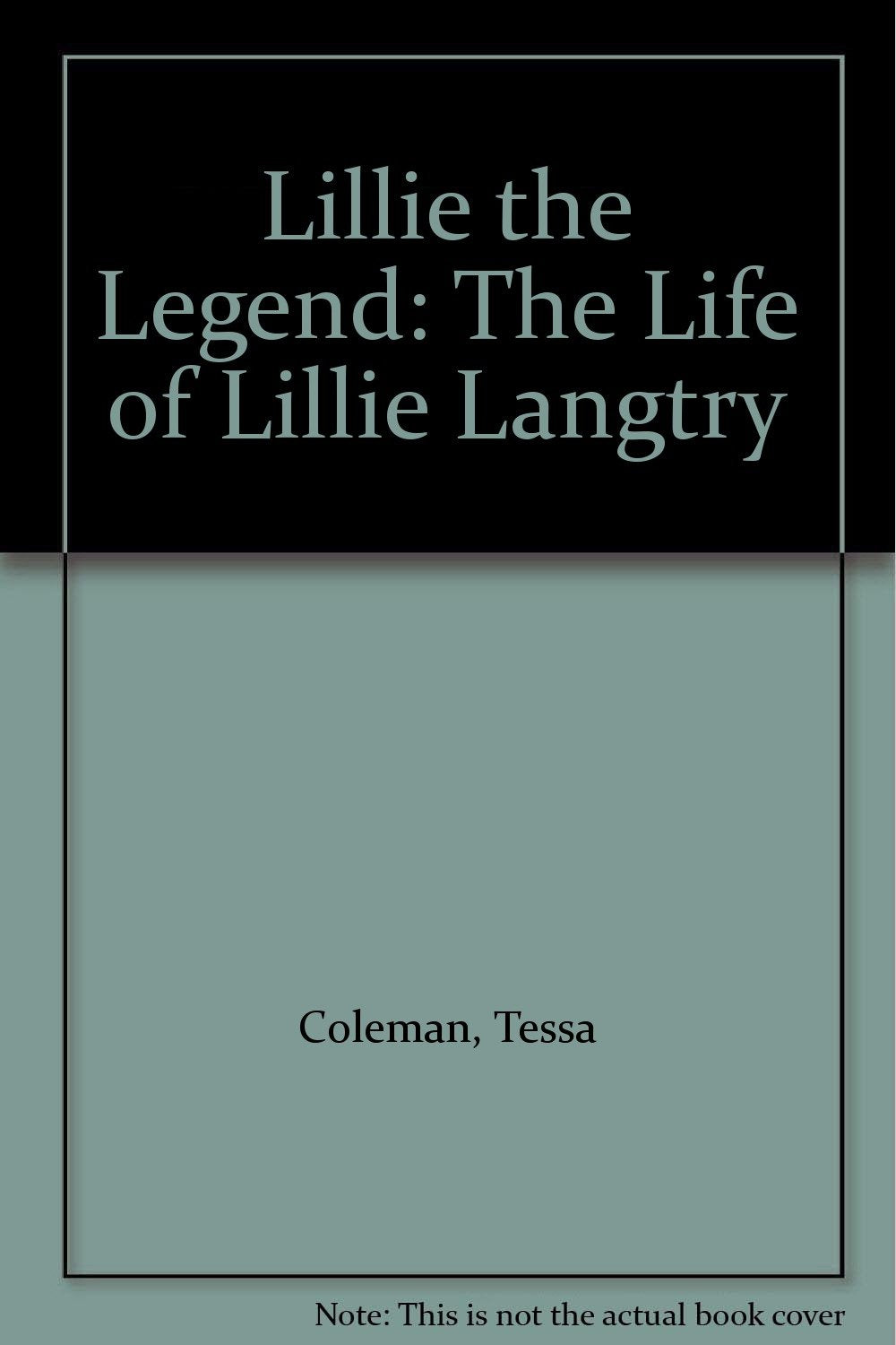Lillie the Legend: The Life of Lillie Langtry Memories
