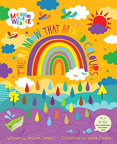 The Rainbow That Mixed Colours/the Moon That Shone Dark (Malcolm the Weaver, Band 2) Novels & Short Stories