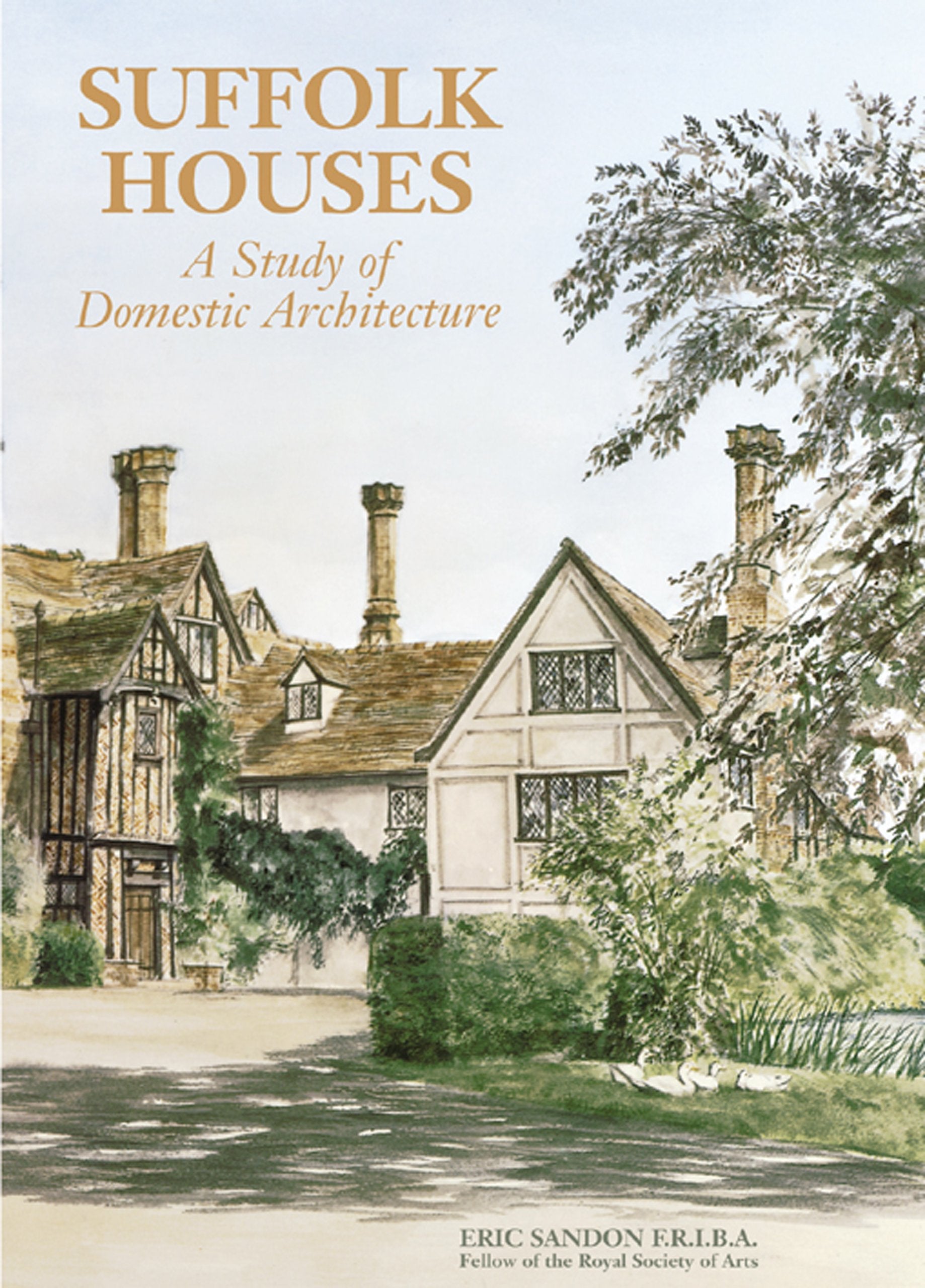 Suffolk Houses: A Study of Domestic Architecture Architecture