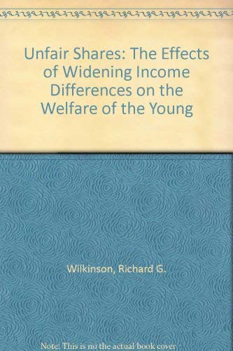 Unfair Shares: The Effects of Widening Income Differences on the Welfare of the Young Social Sciences