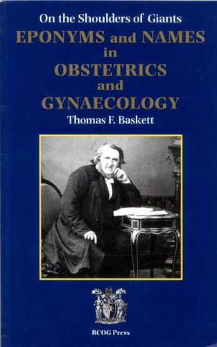 On the Shoulders of Giants: Eponyms and Names in Obstetrics and Gynaecology book