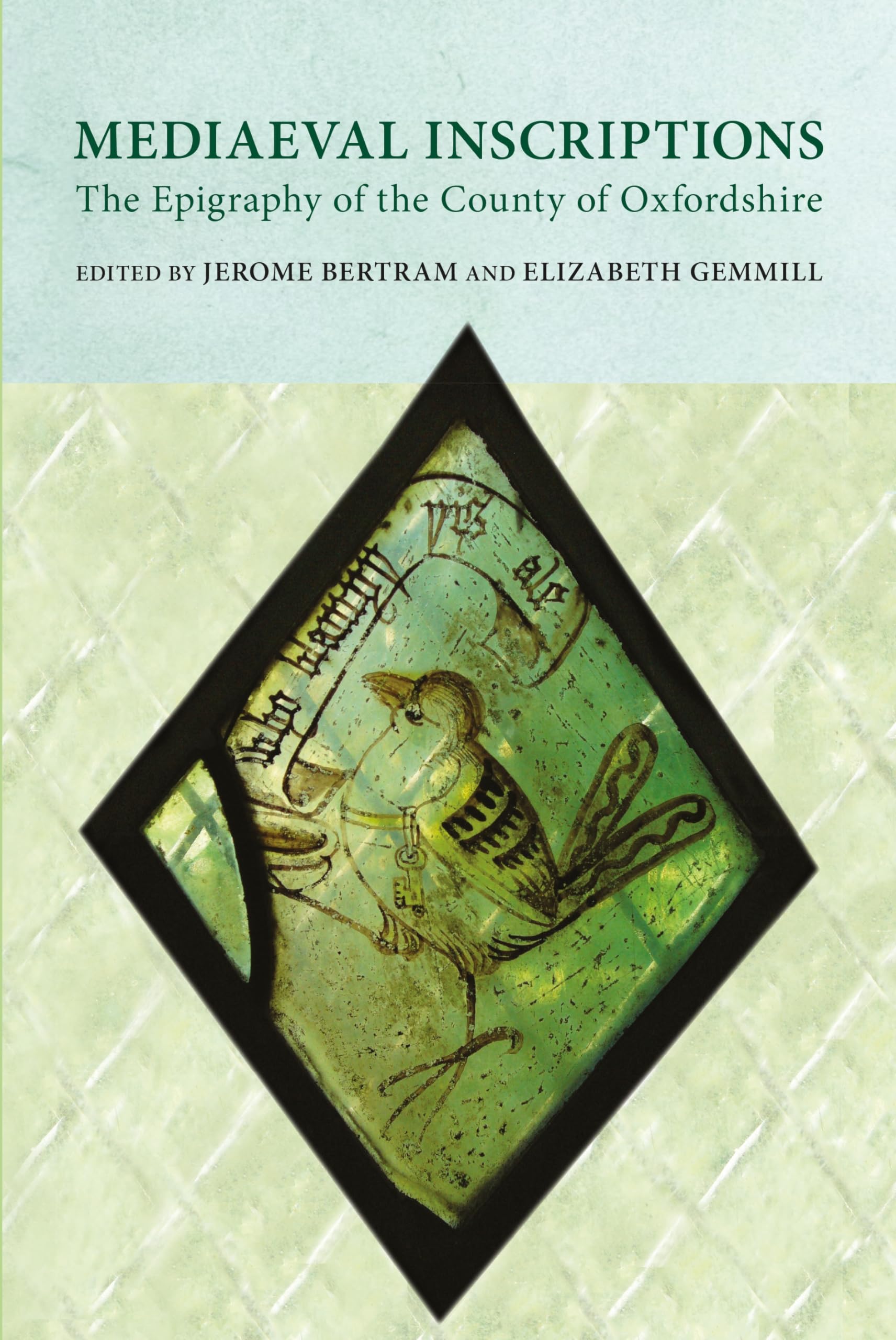 Mediaeval Inscriptions: The Epigraphy of the County of Oxfordshire (Oxfordshire Record Society, 77) Historical Fiction