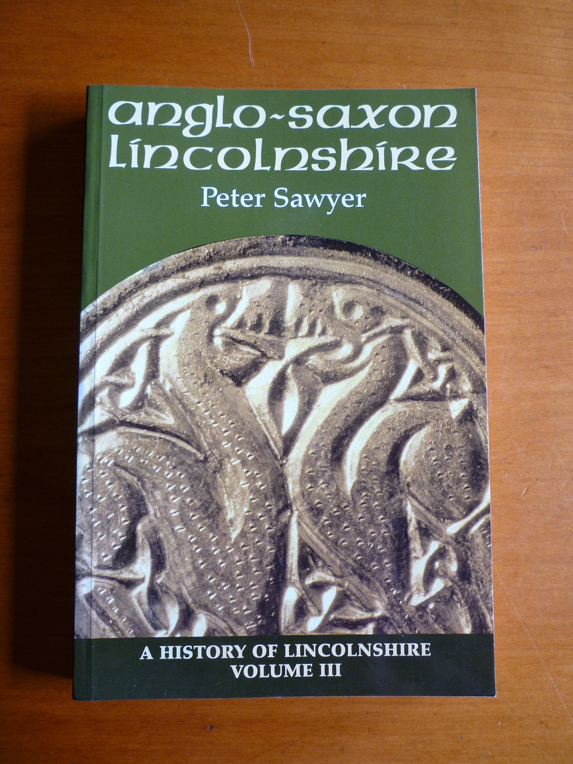 Anglo-Saxon Lincolnshire (History of Lincolnshire S.) Politics & History