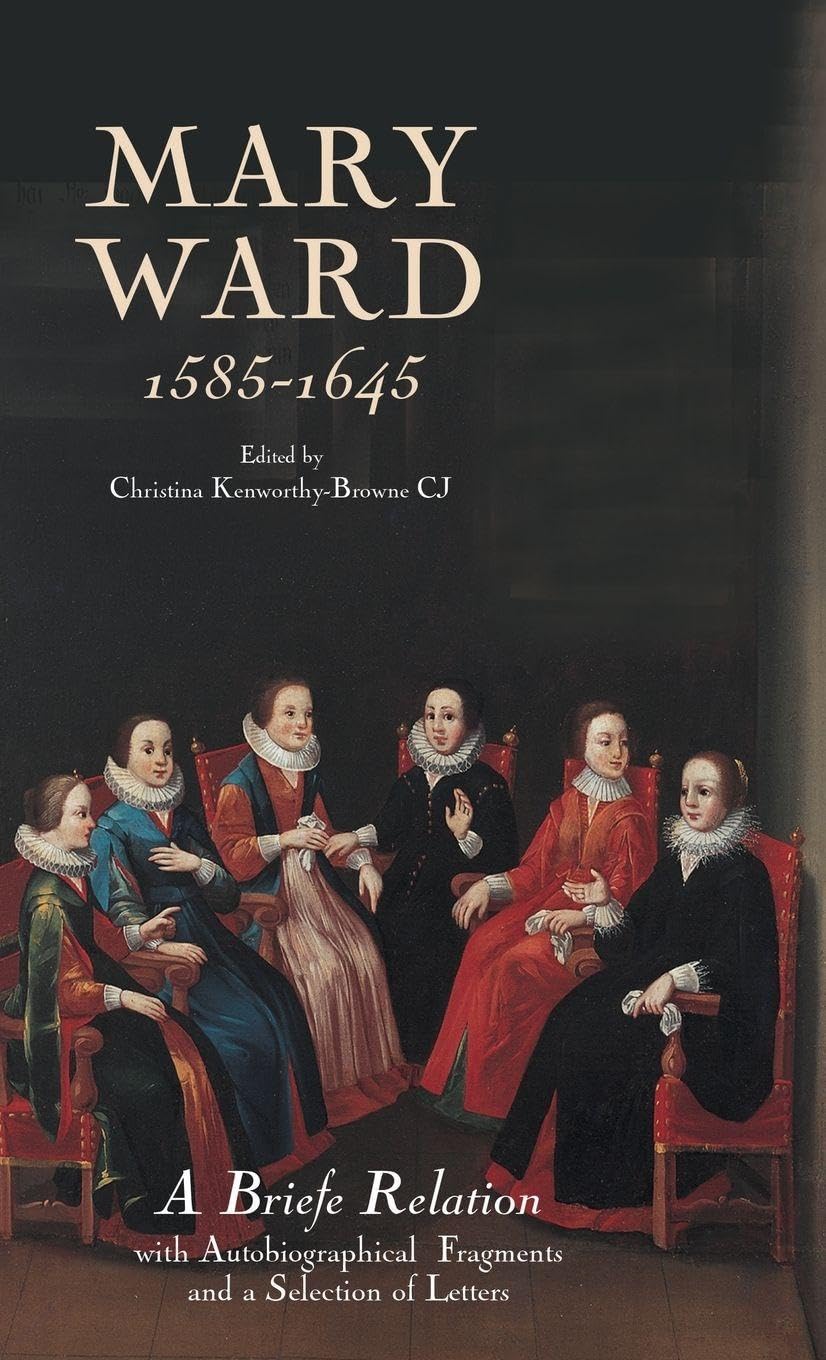 Mary Ward (1585-1645) Politics & Society