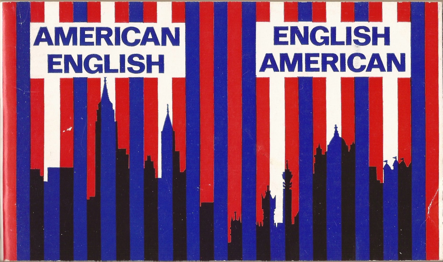 American-English, English-American. A two-way glossary of words in daily use on both sides of the Atlantic Books