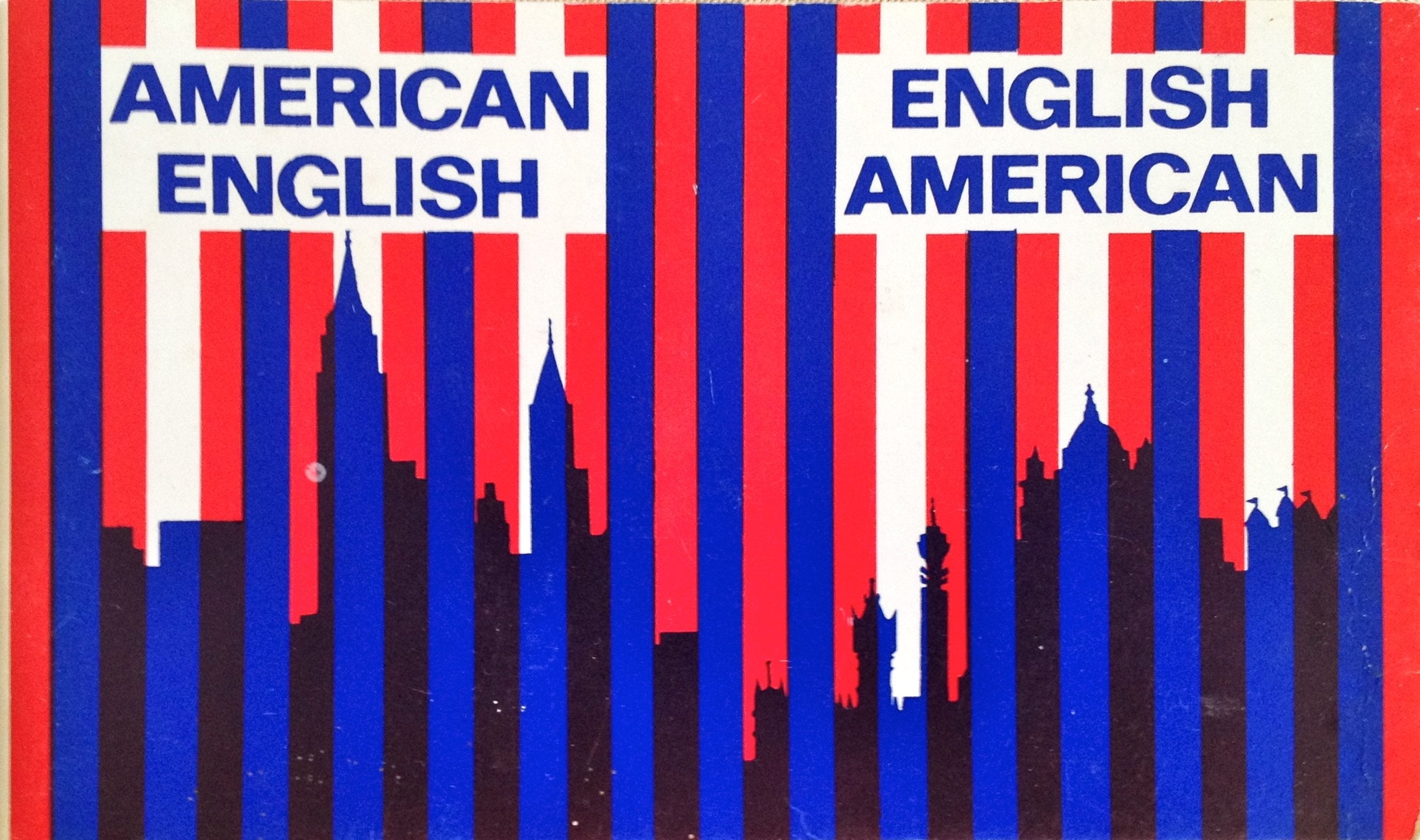American-English, English-American: A Two-way Glossary of Words in Daily Use on Both Sides of the Atlantic Humour & Satire