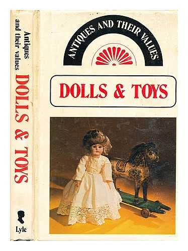 Dolls and Toys (Antiques & Their Values S.) Books