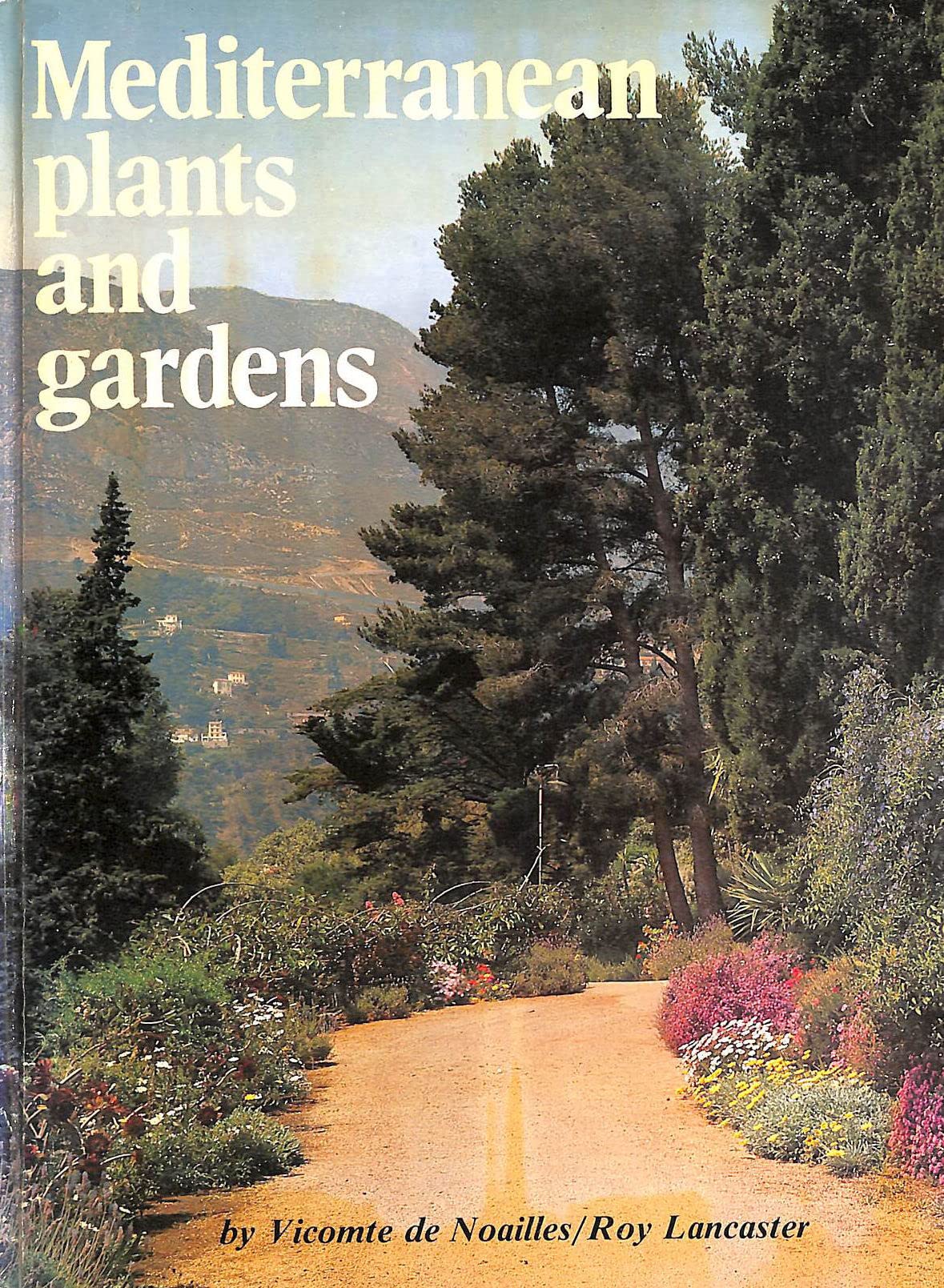 Mediterranean Plants and Gardens Garden & Plants