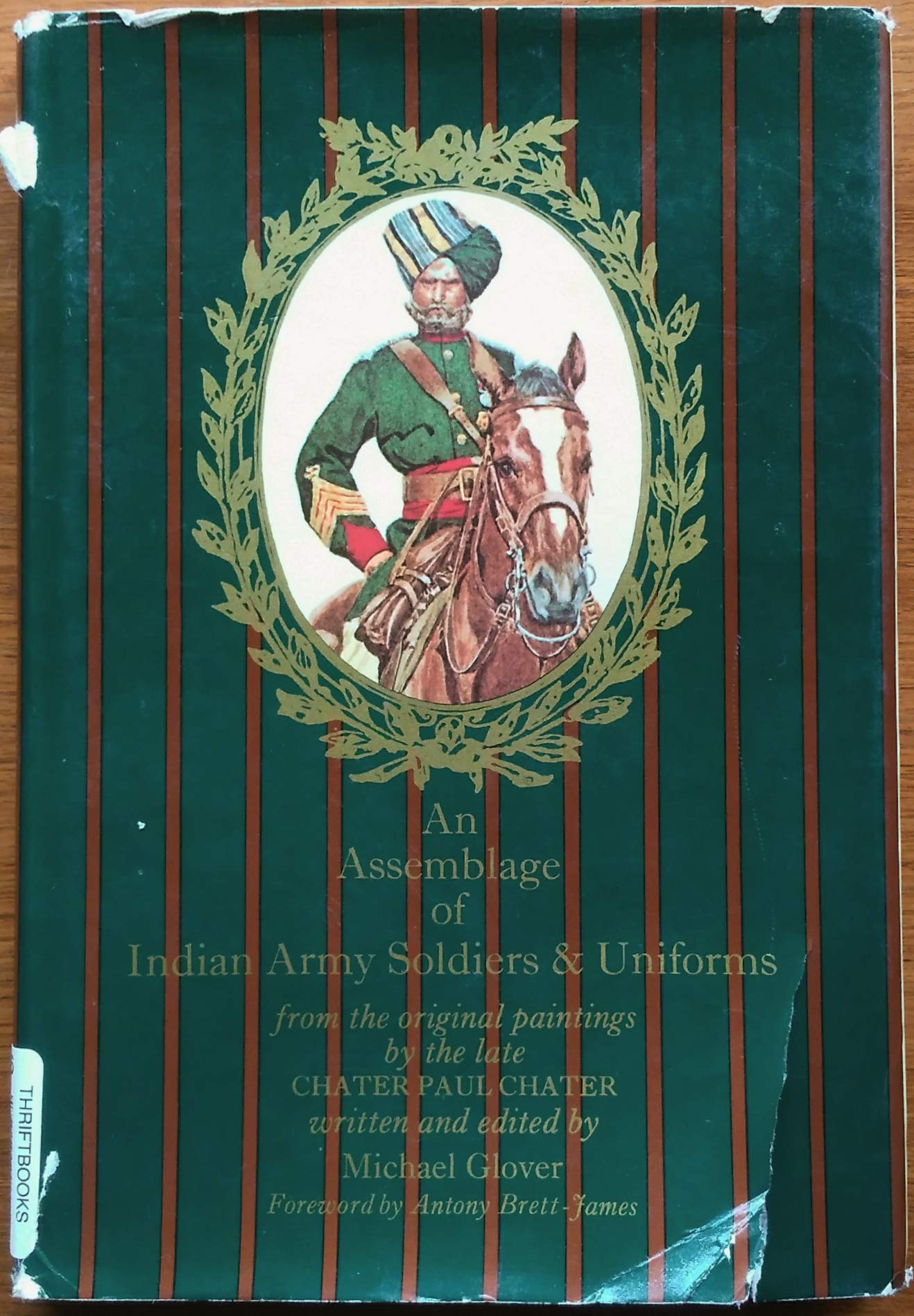 Assemblage of Indian Army Soldiers and Uniforms from the Original Paintings by the Late Chater Paul Chater book