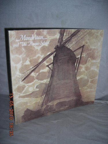 Mondriaan and the Hague school: Watercolours and drawings from the Gemeentemuseum in the Hague : 17th May to 12th July 1980 book