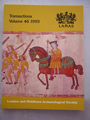Transactions of the London & Middlesex Archaeological Society: Volume 46: 1995 Books