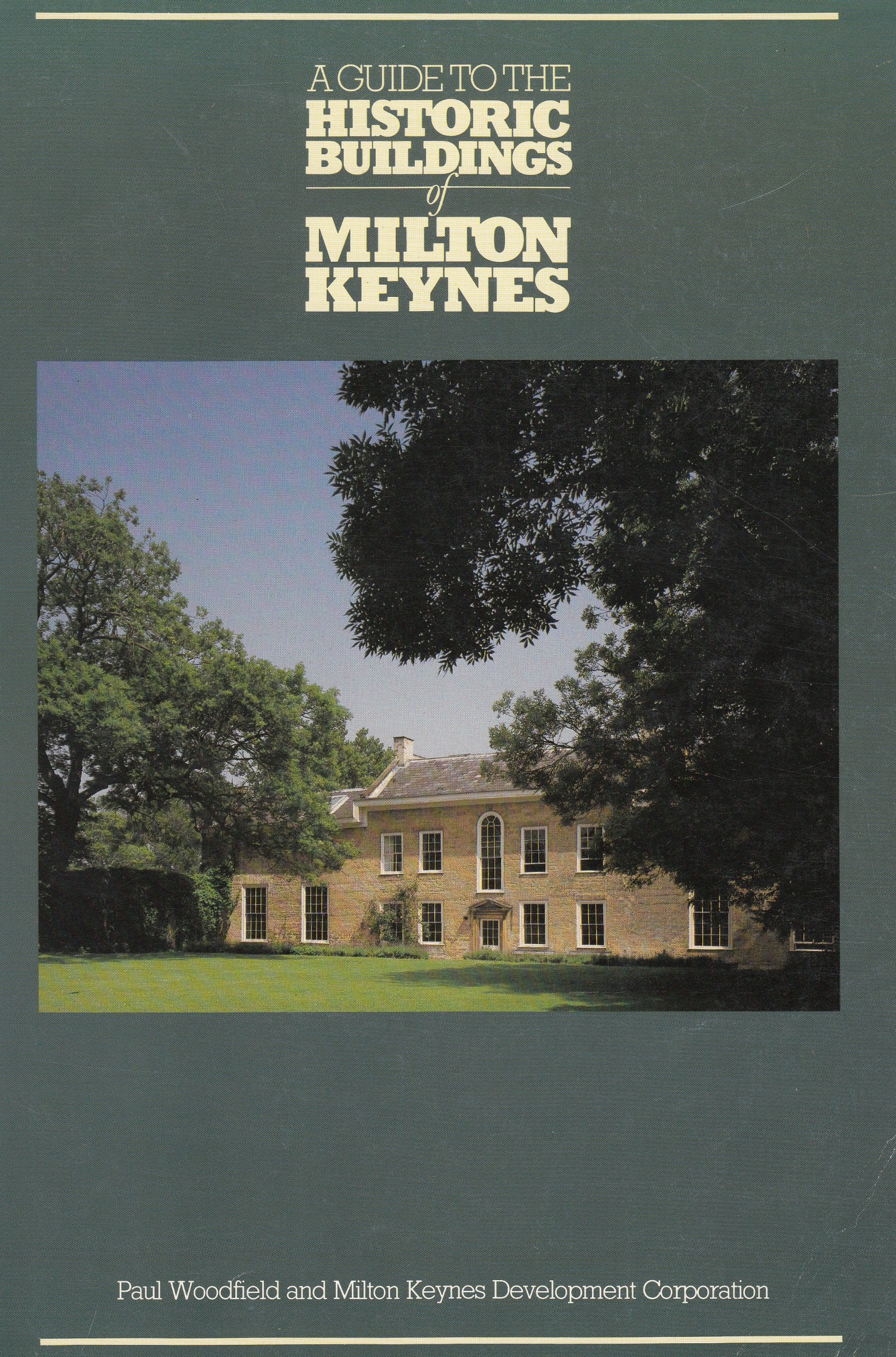 A Guide to the Historic Buildings of Milton Keynes Architecture