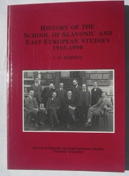 The History of the School of Slavonic and East European Studies, 1915-1990: No. 14 Study Guides