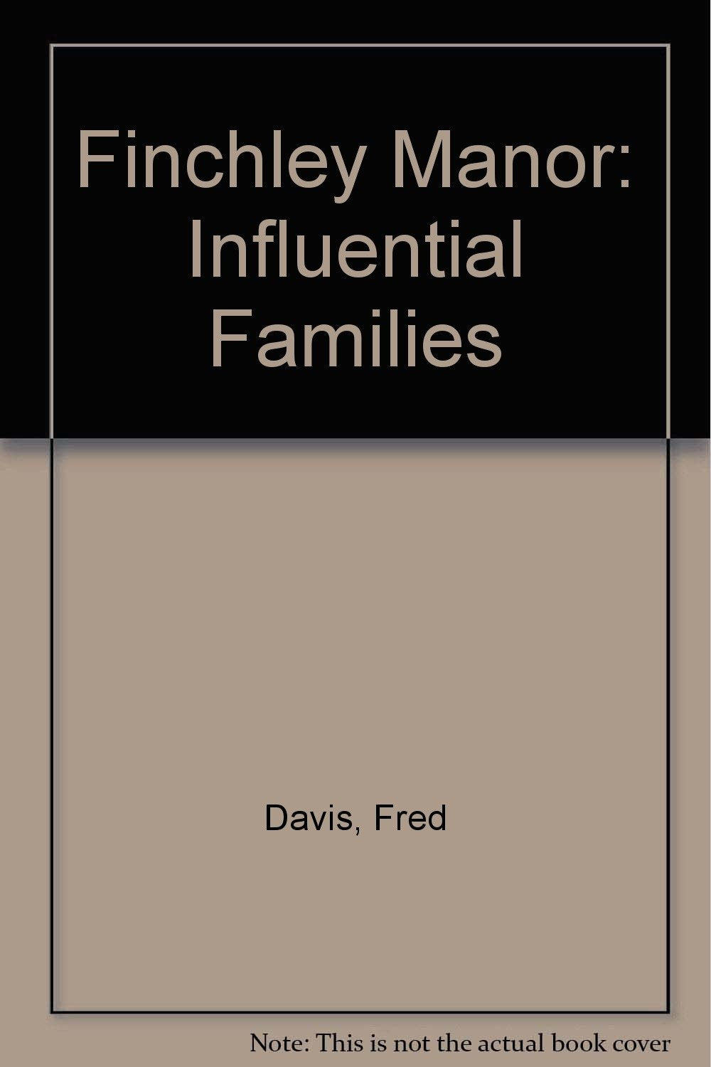 Finchley Manor: Influential Families Books