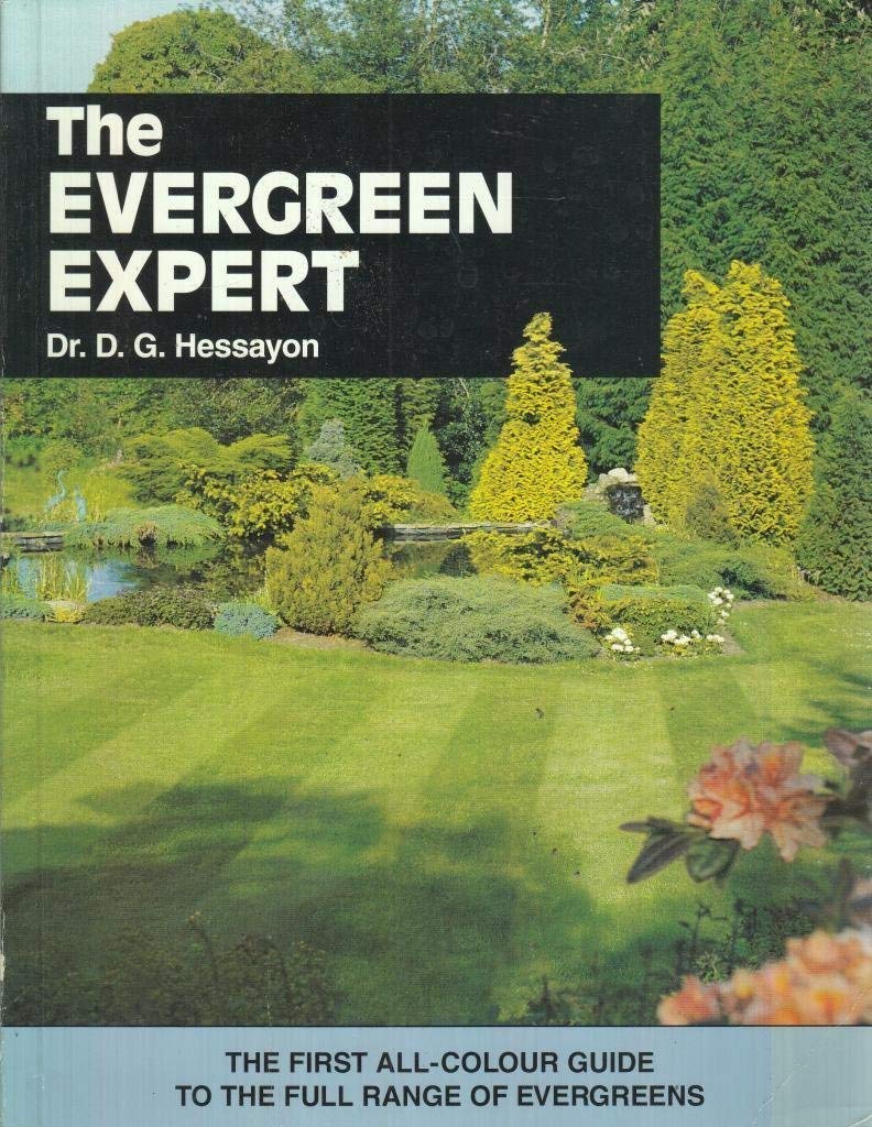 The Evergreen Expert (The Expert Series) Garden & Plants