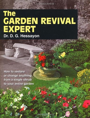 The Garden Revival Expert: How to Restore or Change Anything from a Single Shrub to Your Entire Garden (Expert Series) Garden & Plants