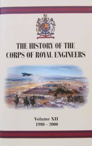 History of the Corps of Royal Engineers: XII Politics & History