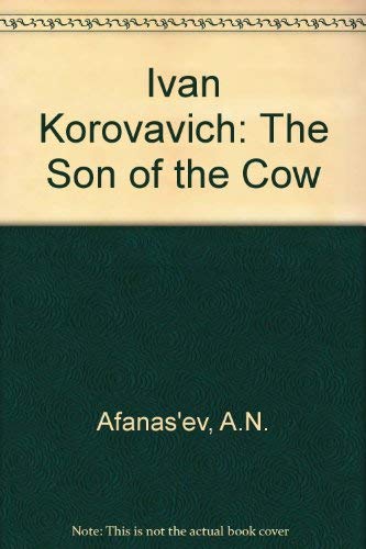 Ivan Korovavich: The Son of the Cow Fairy Tales & Legends