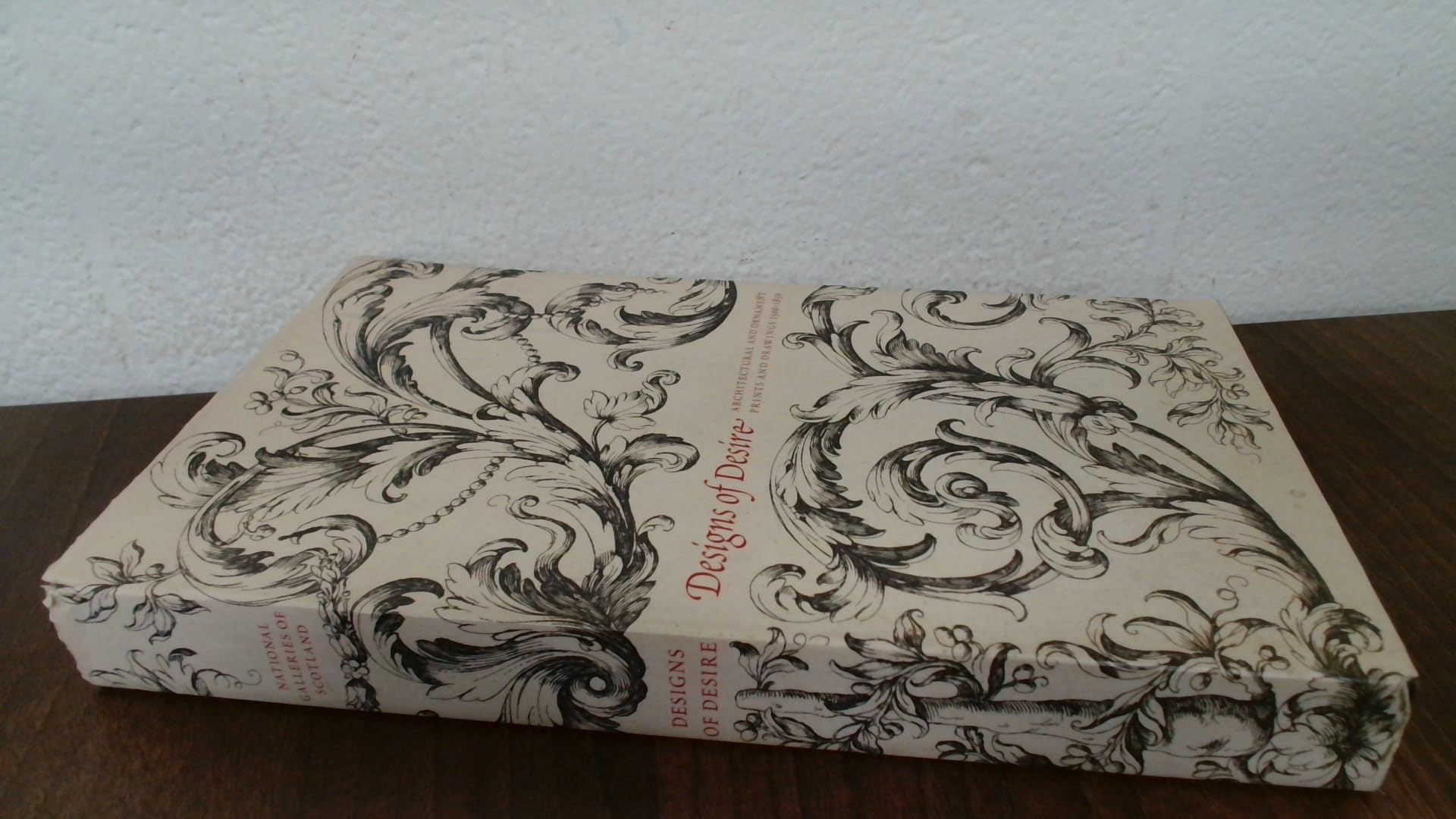 Designs of Desire : Architectural and Ornament Prints and Drawings (1500-1850) book