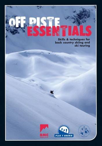 Off Piste Essentials - Skills & Techniques for Back Country Skiing and Ski Touring Leisure & Fun