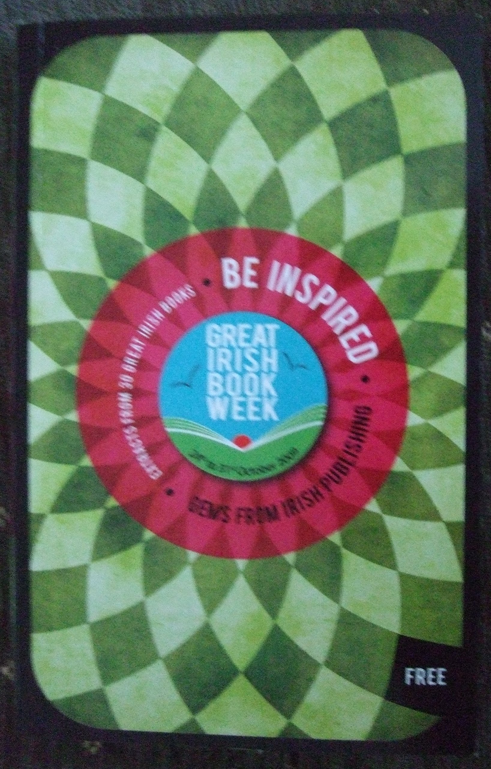 Be Inspired - Great Irish Book Week 24th - 31st October 2009 - Gems from Irish Publishing - Extracts from 30 Great Irish Books book