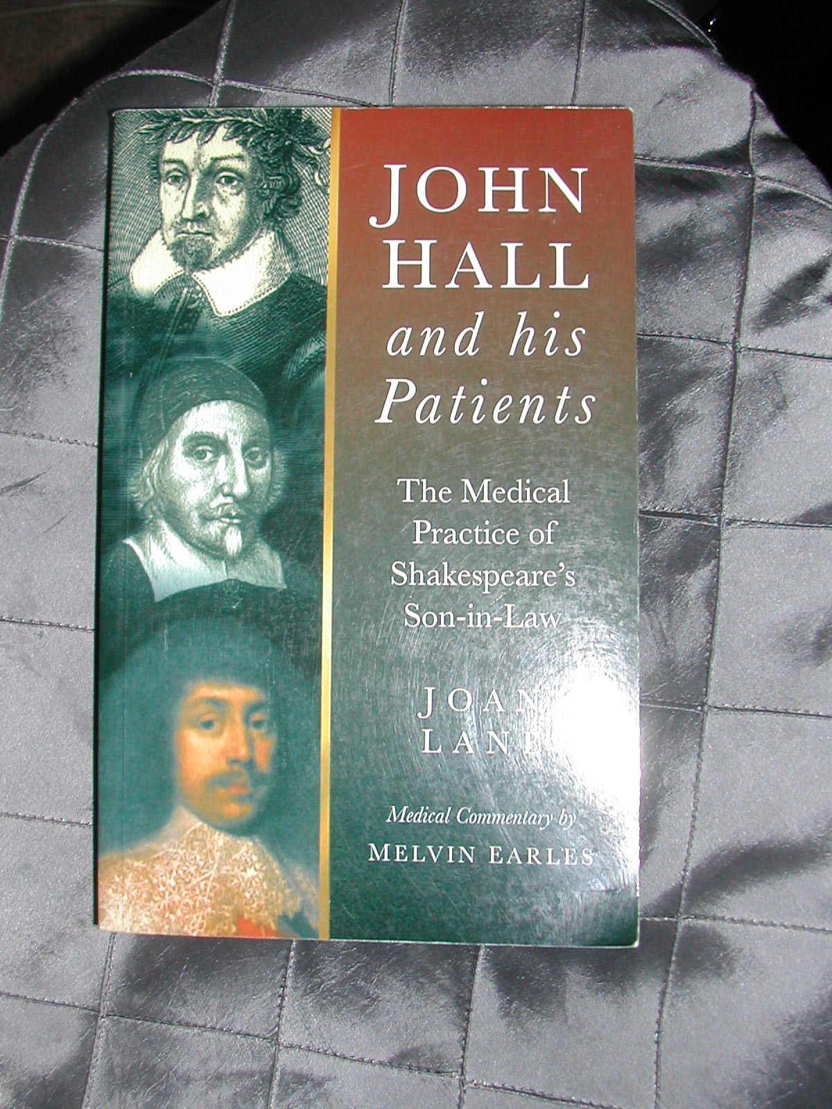 John Hall and His Patients: The Medical Practice of Shakespeare's Son-in-law Medicine