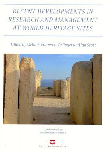 Recent Developments in the Research and Management at World Heritage Sites: 16 (Oxford Archaeology Occasional Paper) book