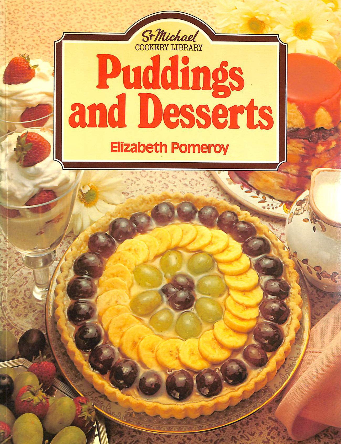 Puddings and desserts (St Michael cookery library) Books