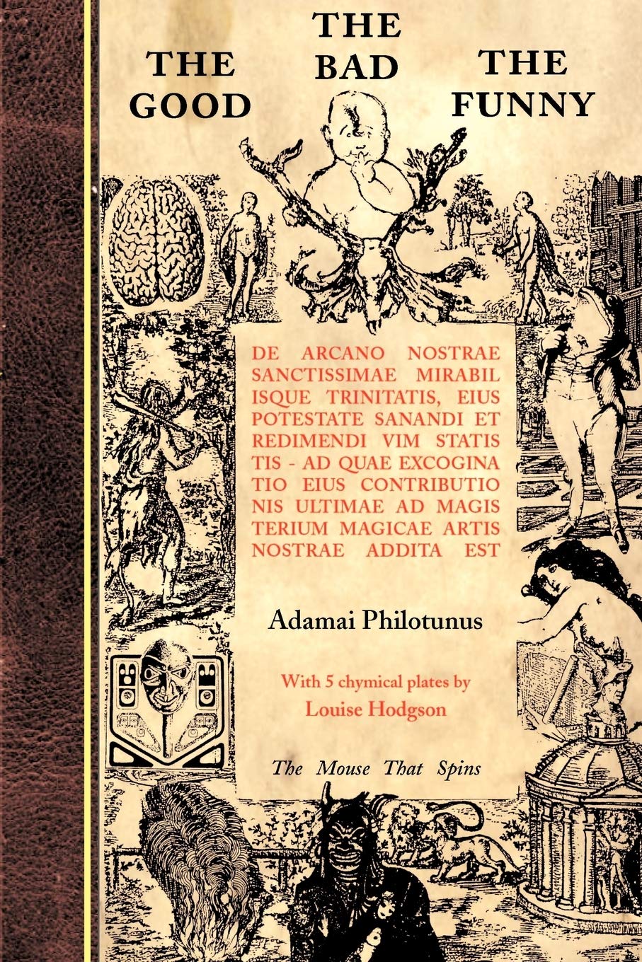 The Good The Bad The Funny: de Arcano Nostrae Sanctissimae Mirabilisque Trinitatis Philosophy