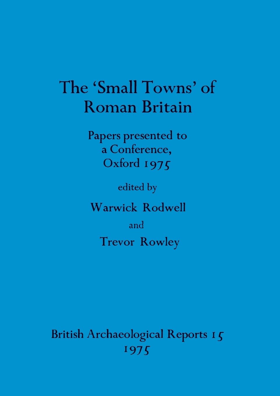 The 'Small towns' of Roman Britain Politics & History