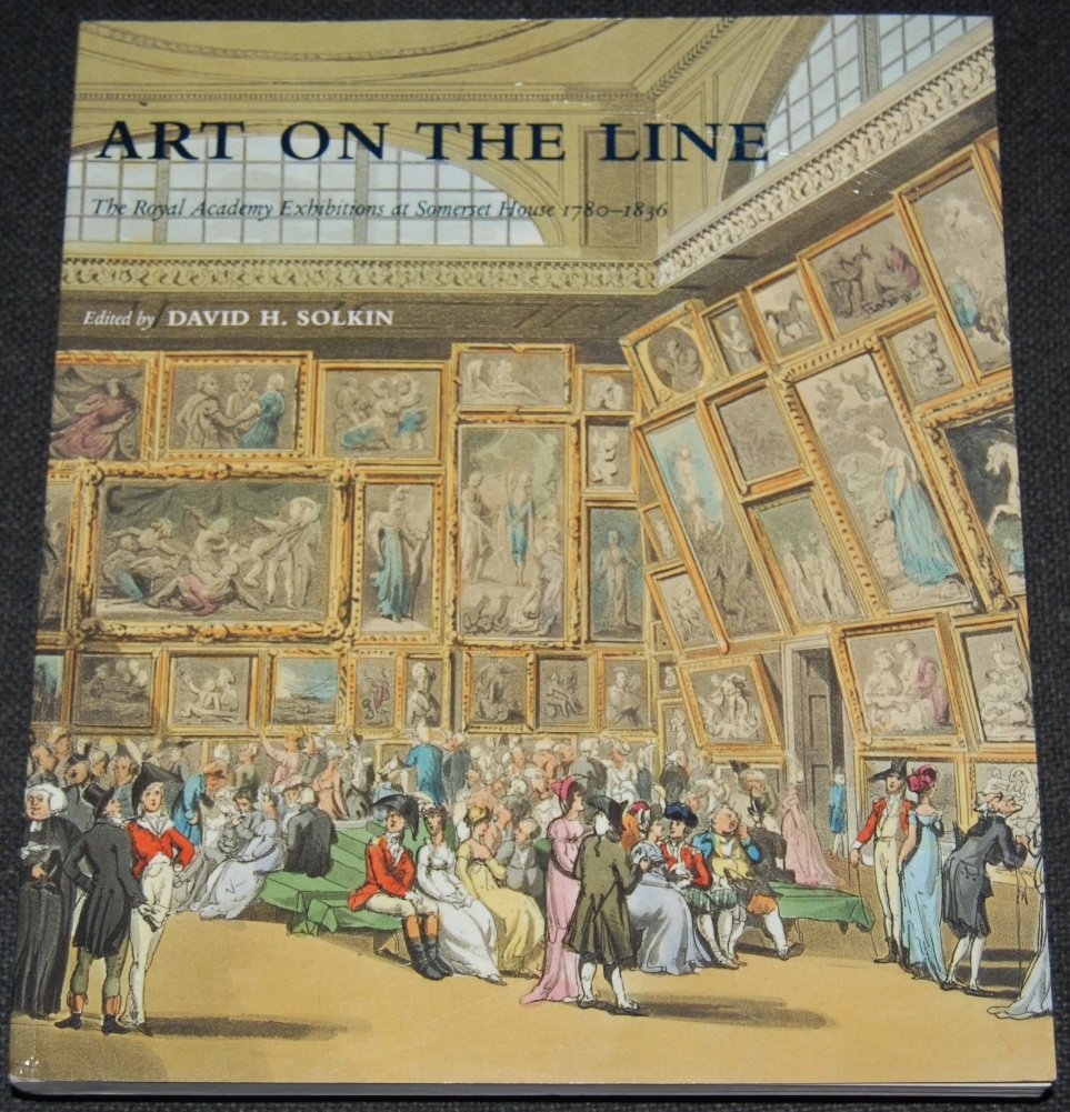 Art on the Line : The Royal Academy Exhibitions at Somerset House, 1780-1836 book