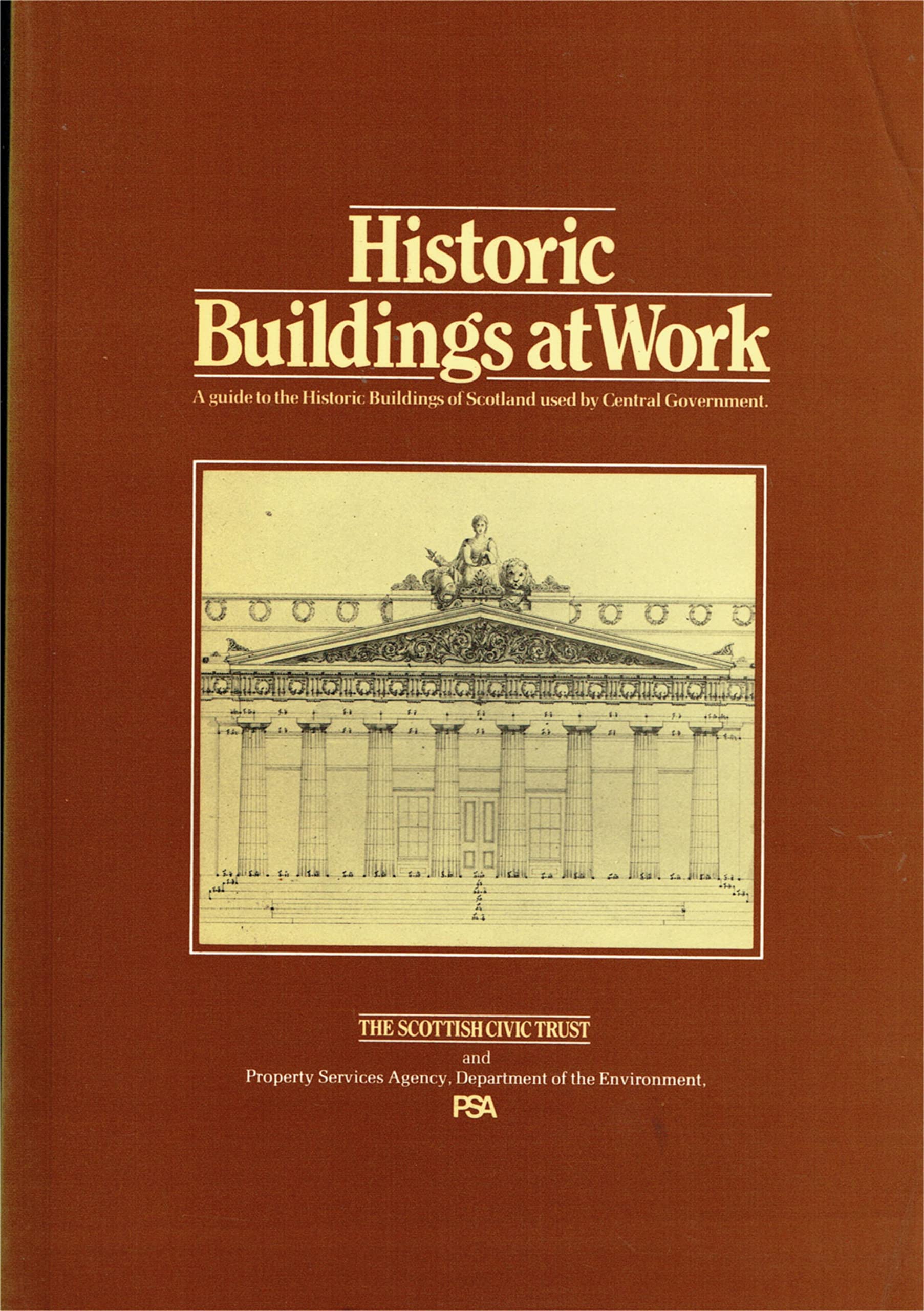 Historic Buildings at Work: A Guide to the Historic Buildings of Scotland Used by Central Government Books