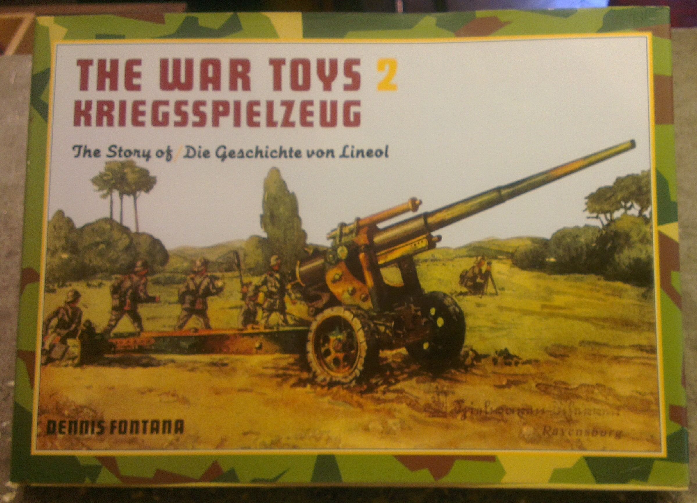The War Toys 2: Kriegsspielzeug : The Story of / Die Geschichte Von Lineol Hobbies & Crafts