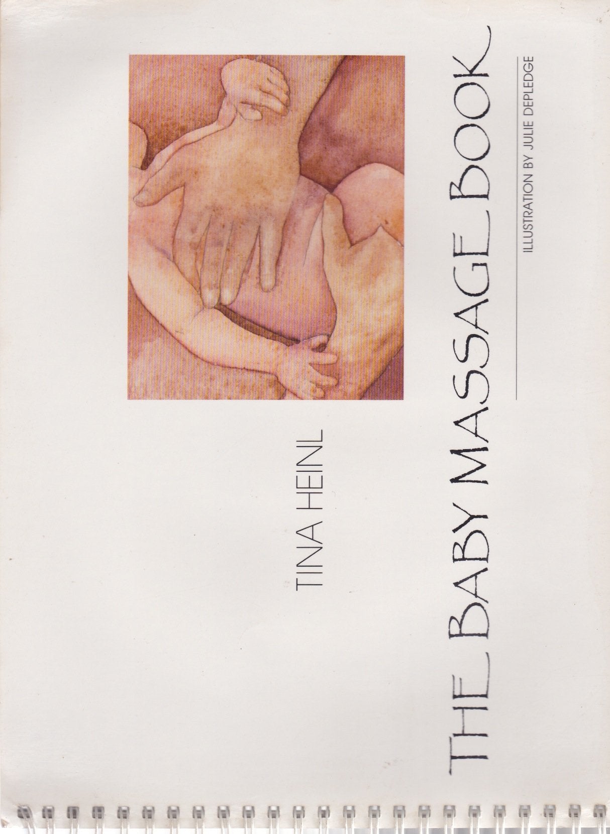 The Baby Massage Book: Shared Growth Through the Hands book