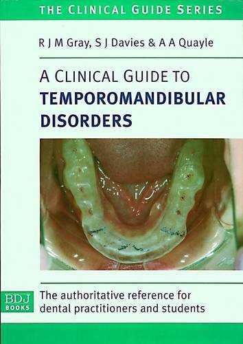 A Clinical Guide to Temporomandibular Disorders (The Clinical Guide Series) Medicine