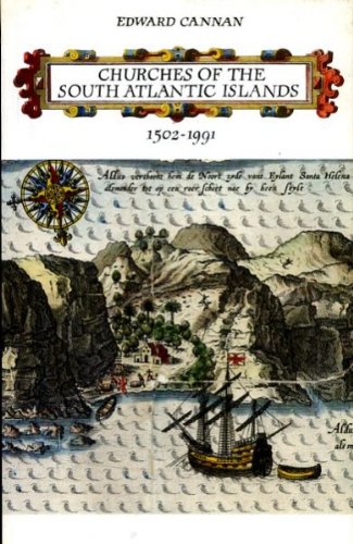Churches of the South Atlantic Islands 1502-1991 (South Atlantic library) Religion & Esotericism