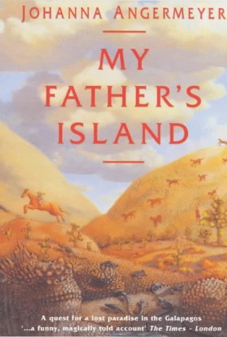 My Father's Island: A Galapagos Quest Memories