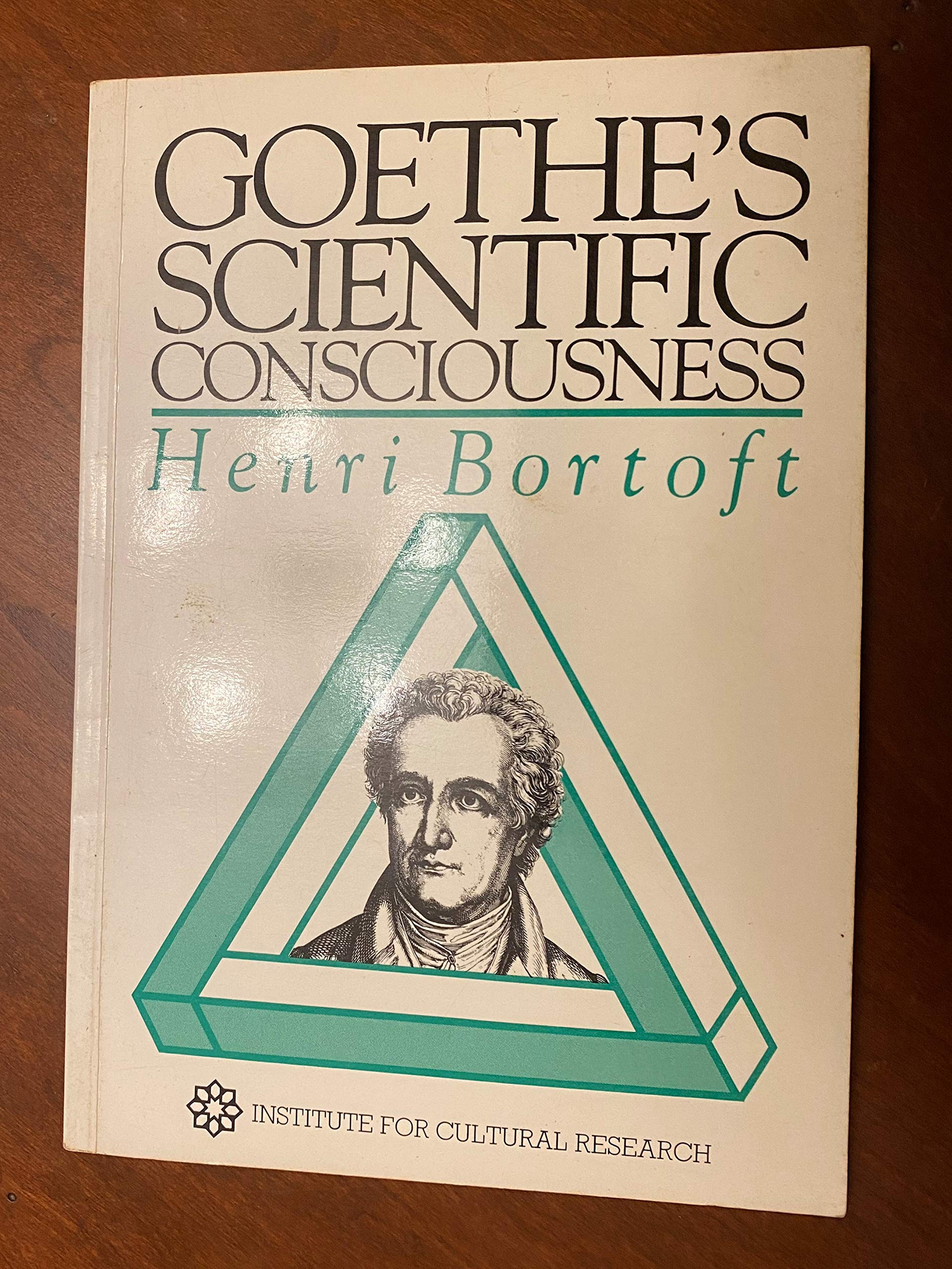 Goethe's Scientific Consciousness (Institute for Cultural Research monographs, Band 22) Contemporary literature