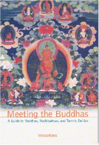 Meeting the Buddhas: A Guide to Buddhas, Bodhisattuas, and Tantric Deities: A Guide to Buddhas, Bodhisattvas and Tantric Deities Religion & Esotericism
