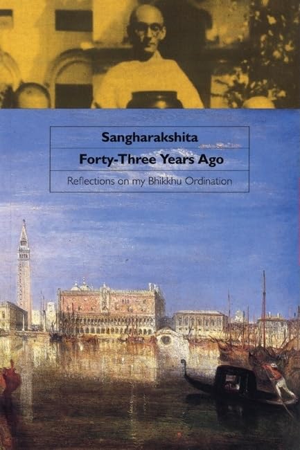 Forty-Three Years Ago: Reflections on My Bhikkhu Ordination, on the Occasion of the Twenty-fifth Anniversary of the Western Buddhist Order Social Sciences