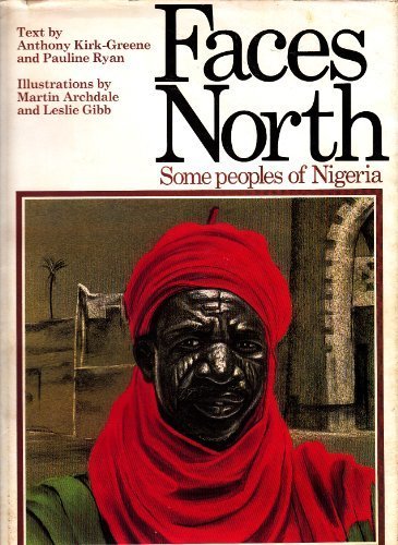 Faces North: Some Peoples of Nigeria Books