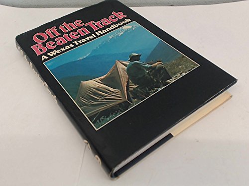 Off the beaten track (A Wexas travel handbook) book