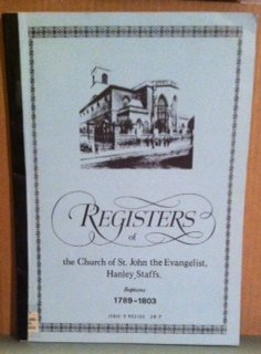 Registers of St. John the Evangelist, Hanley, Staffs: Baptisms, 1789-1803 Books