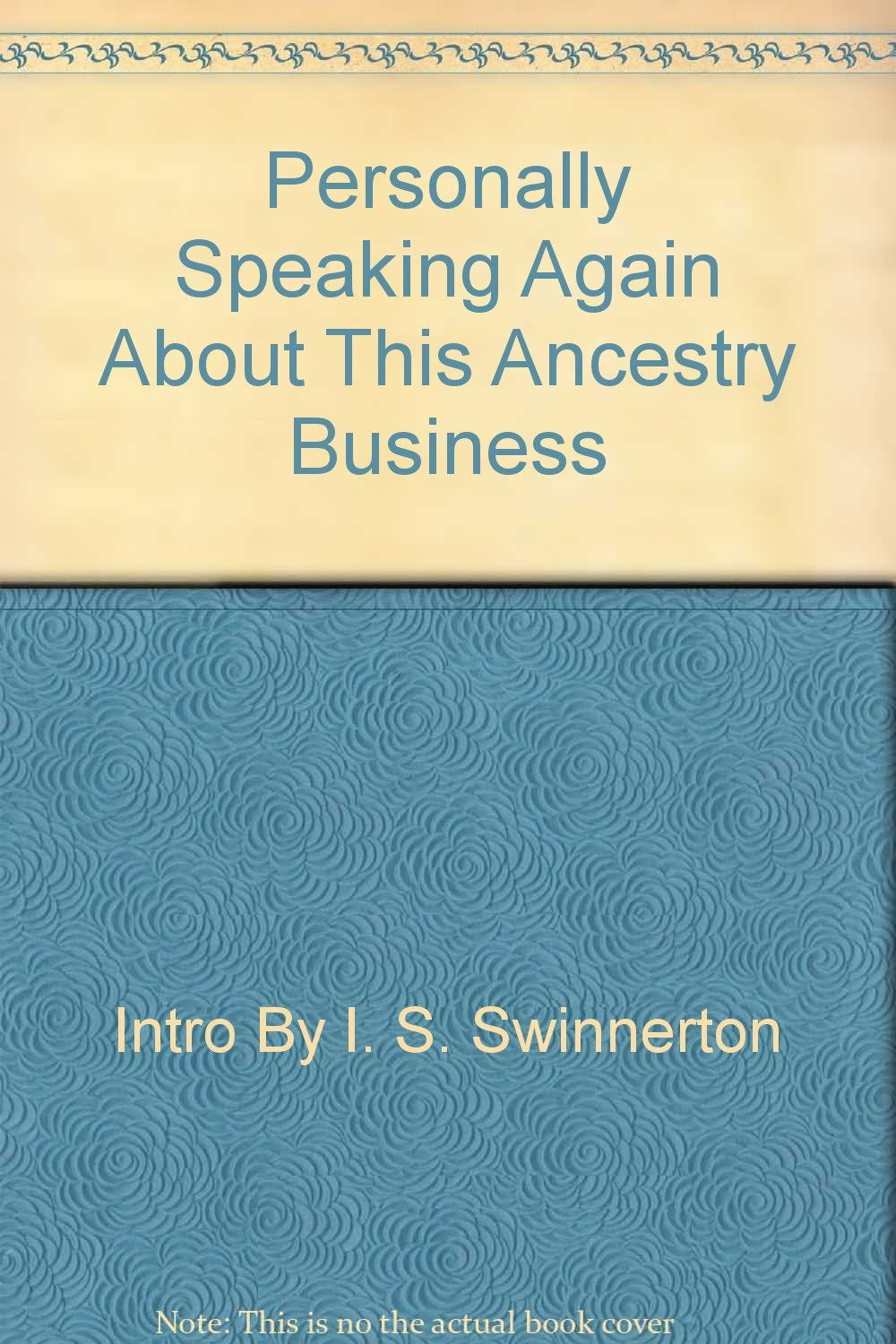 Personally Speaking Again About This Ancestry Business Books